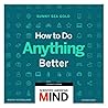 How to Do Anything Better: Stories from Scientific American Mind - Library Edition How to Do Anything Better: Stories from Scientific American Mind - Library Edition