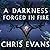 A Darkness Forged in Fire L...