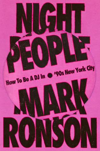 Night People: How to Be a DJ in '90s New York City (Hardcover)