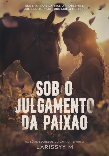 Sob o Julgamento da Paixão (Segredos do Campo Livro 2) (Portuguese Edition)