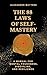 The 88 Laws Of Self-Mastery by Alexander Matters