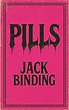 Pills by Jack Binding