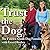 Trust the Dog Lib/E by The Fidelco Guide Dog Found...
