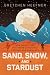 Sand, Snow, and Stardust: H...