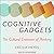 Cognitive Gadgets Lib/E: Th...