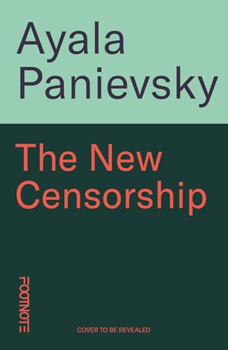 The New Censorship: How the War on the Media is Taking Us Down (Kindle Edition)
