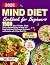 Mind Diet Cookbook for Beginners by Gail Triplett