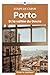 Porto et la vallée du Douro: Guide Coups de coeur