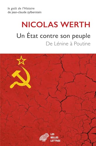 Un Etat Contre Son Peuple - De Lenine a Poutine (French Edition)