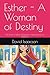 Esther - A Woman of Destiny...