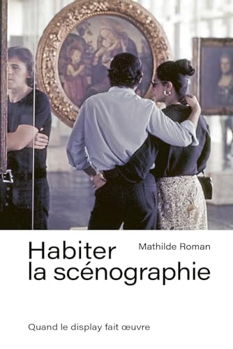 Habiter la scénographie: Quand le display fait œuvre (Paperback)