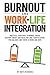 Burnout and Work-Life Integ...