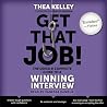 Get That Job! the Quick and Complete Guide to a Winning Interview Lib/E Get That Job! the Quick and Complete Guide to a Winning Interview Lib/E