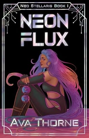 Neon Flux (Neo Stellaris, #1)