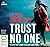 Trust No One