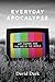 Everyday Apocalypse: Art, Empire, and the End of the World