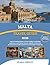 Malta Travel Guide 2025: Ex...