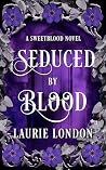 Seduced By Blood:...