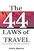 The 44 Laws of Travel: The ...