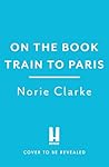 On the Book Train to Paris On the Book Train to Paris