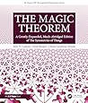 The Magic Theorem (AK Peters/CRC Recreational Mathematics Series)