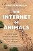 The Internet of Animals: Discovering the Collective Intelligence of Life on Earth