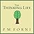 The Thinking Life: How to Thrive in the Age of Distraction