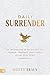 Daily Surrender: 60 Invitations to Encounter the Person, Presence and Power of the Holy Spirit