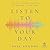 Listen to Your Day: The Life-changing Practice of Paying Attention