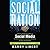 Social Nation Lib/E: How to Harness the Power of Social Media to Attract Customers, Motivate Employees, and Grow Your Business