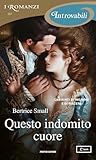 Questo indomito cuore (I Romanzi Introvabili) (O'Malley Saga ... by Bertrice Small