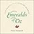 Emeralds of Oz Lib/E: Life ...