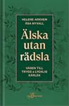 Älska utan rädsla...