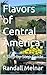 Flavors of Central America:...