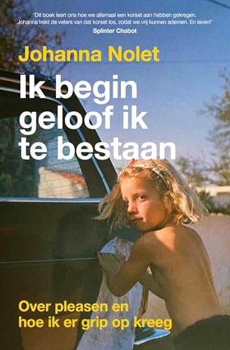 Ik begin geloof ik te bestaan (Kindle Edition)