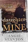 Daughter of Mine:...