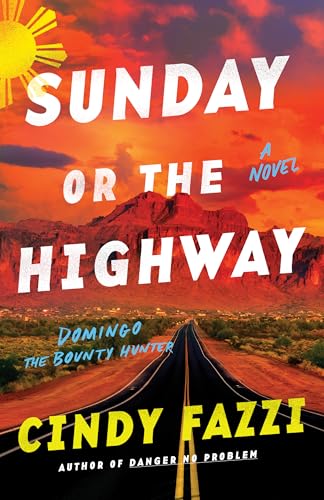 Sunday or the Highway (Domingo the Bounty Hunter, #2)