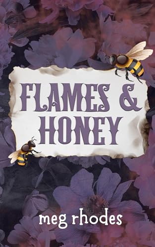 Flames & Honey (Kindle Edition)