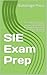 SIE Exam Prep: Hit the Highest Score on Your First Try with 3500+ Questions, SIE Test Simulator & Achievers Secrets to Secure Your Career in the Financial Securities Industry