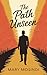 The Path Unseen