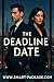 The Deadline Date: Love, Co...