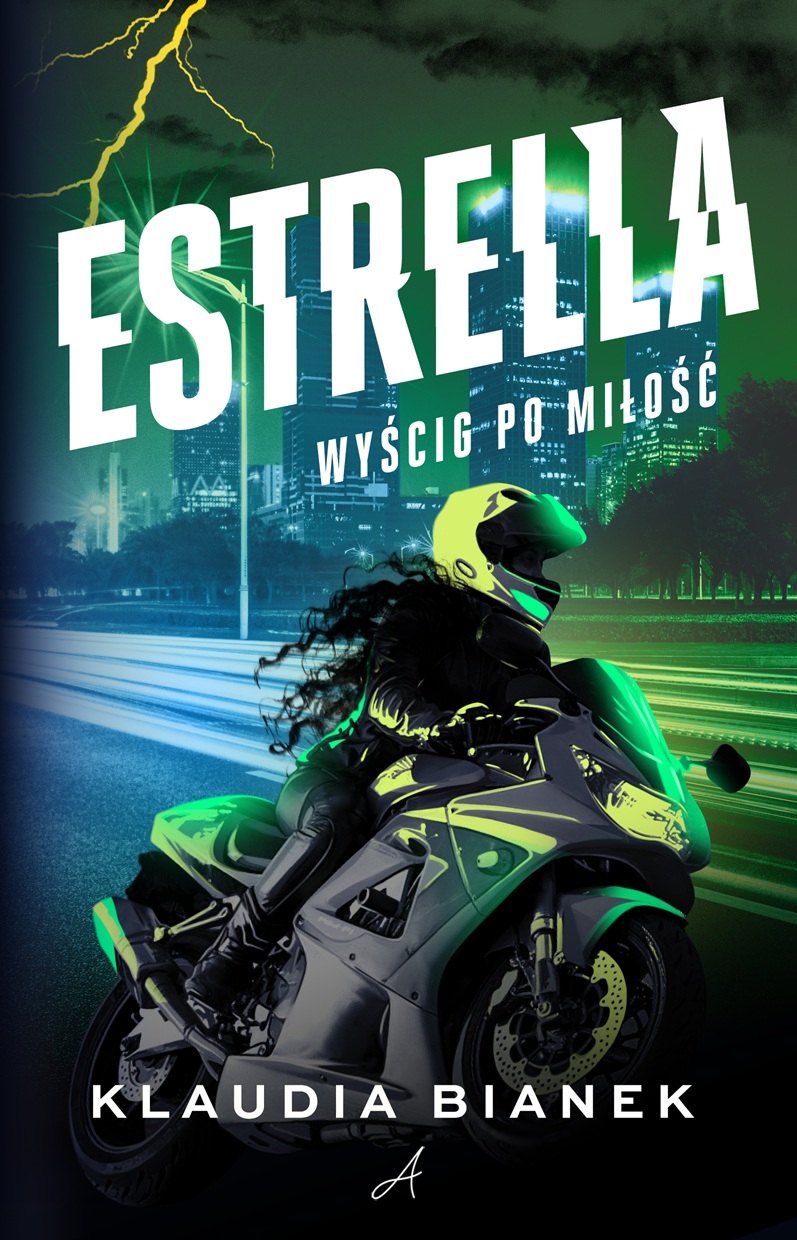 Estrella. Wyścig po miłość (Dangerous Love, #2)