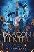 Dragon Hunter (Dragon Hunter Duology #1)