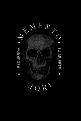 Memento Mori: Recuerda tu Muerte (Instantes Eternos: Colección Tempus.) (Spanish Edition)