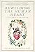 Rewilding the Human Heart by Sharifa Oppenheimer