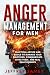 Anger Management For Men: P...