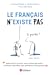 Le français (n')existe