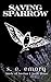 Saving Sparrow (Birds of Bo...