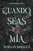 Cuando seas mía by Morgan Bridges