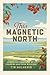 This Magnetic North: Candid Conversations on a Changing Northern Michigan